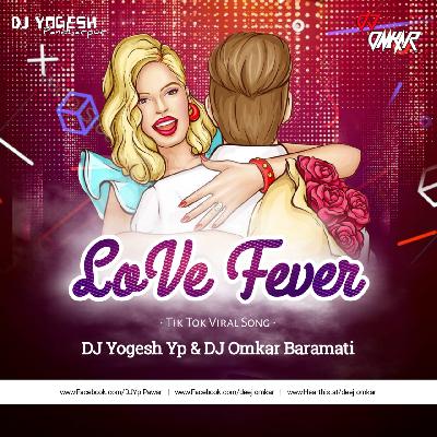 Love Fever (Remix) DJ Yogesh Yp X DJ Omkar Baramati